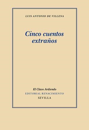 CINCO CUENTOS EXTRAÑOS | 9788418818431 | VILLENA, LUIS ANTONIO DE
