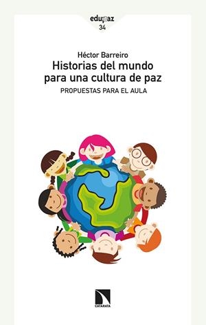 HISTORIAS DEL MUNDO PARA UNA CULTURA DE PAZ | 9788413523033 | BARREIRO, HECTOR