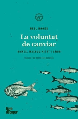 VOLUNTAT DE CANVIAR, LA | 9788418705137 | HOOKS, BELL