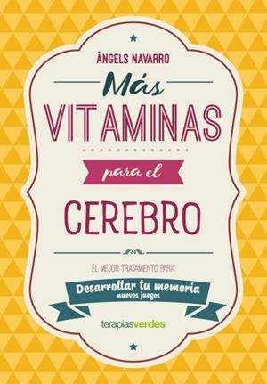 MÁS VITAMINAS PARA EL CEREBRO : MEMORIA | 9788416972845 | NAVARRO, ÀNGELS