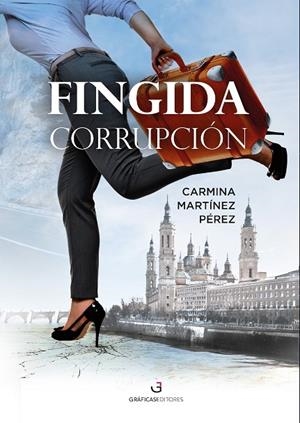 FINGIDA CORRUPCIÓN | 9788412261523 | MARTÍNEZ PÉREZ, CARMINA