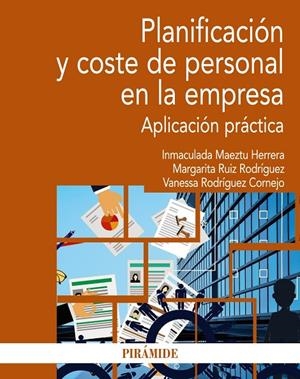 PLANIFICACIÓN Y COSTE DE PERSONAL EN LA EMPRESA | 9788436845181 | MAEZTU HERRERA, INMACULADA / RUIZ RODRÍGUEZ, MARGARITA / RODRÍGUEZ CORNEJO, VANESSA