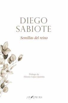SEMILLAS DEL REINO | 9788418536199 | SABIOTE, DIEGO