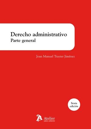 DERECHO ADMINISTRATIVO PARTE GENERAL | 9788418244629 | TRAYTER JIMENEZ, JOAN MANUEL