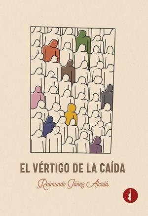 VÉRTIGO DE LA CAÍDA, EL | 9788412420203 | IÁÑEZ ALCALÁ, RAIMUNDO