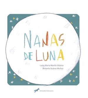 NANAS DE LUNA | 9788418633331 | MARTÍN ALONSO, LUISA MARÍA