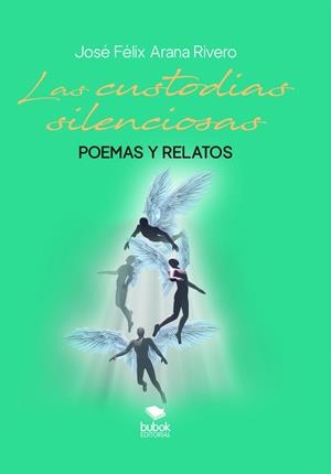 CUSTODIAS SILENCIOSAS, LAS | 9788468560366 | ARANA RIVERO, JOSÉ FÉLIX
