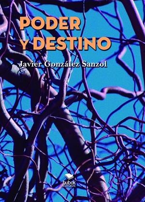 PODER Y DESTINO | 9788468560380 | GONZÁLEZ SANZOL, JAVIER