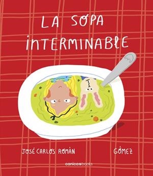 SOPA INTERMINABLE, LA | 9788412420708 | ROMAN GARCIA, JOSE CARLOS
