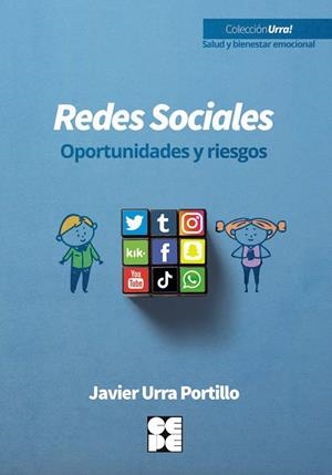 REDES SOCIALES, OPORTUNIDADES Y RIESGOS | 9788418044533 | URRA PORTILLO, JAVIER