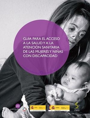 GUÍA PARA EL ACCESO A LA SALUD Y A LA ATENCIÓN SANITARIA DE LAS MUJERES Y NIÑAS CON DISCAPACIDAD | 9788418433238 | FUNDACIÓN CERMI MUJERES