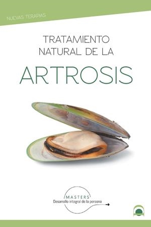 TRATAMIENTO NATURAL DE LA ARTROSIS | 9788498275384 | DESARROLLO INTEGRAL DE LA PERSONA, MASTERS