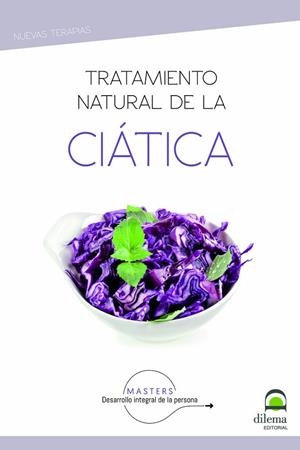 TRATAMIENTO NATURAL DE LA CIÁTICA | 9788498275391 | DESARROLLO INTEGRAL DE LA PERSONA, MASTERS