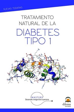 TRATAMIENTO NATURAL DE LA DIABETES TIPO 1 | 9788498275414 | DESARROLLO INTEGRAL DE LA PERSONA, MASTERS