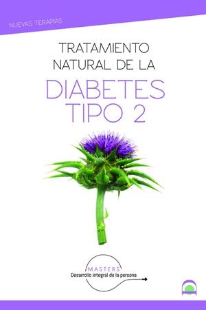 TRATAMIENTO NATURAL DE LA DIABETES TIPO 2 | 9788498274950 | DESARROLLO INTEGRAL DE LA PERSONA, MASTERS