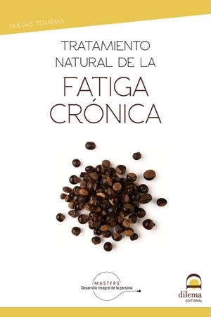 TRATAMIENTO NATURAL DE LA FATIGA CRÓNICA | 9788498275483 | DESARROLLO INTEGRAL DE LA PERSONA, MASTERS