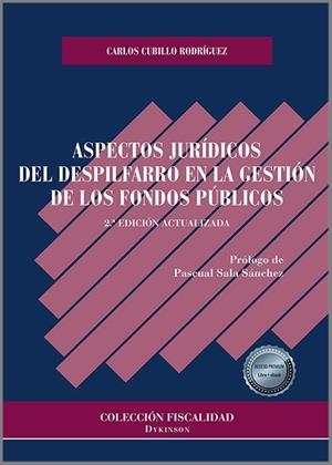ASPECTOS JURIDICOS DEL DESPILFARRO EN LA GESTION DE LOS FONDOS PÚBLICOS | 9788413776170 | CUBILLO RODRIGUEZ, CARLOS