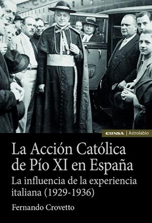 ACCIÓN CATÓLICA DE PIO XI EN ESPAÑA, LA | 9788431336288 | CROVETTO, FERNANDO