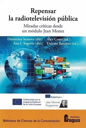 REPENSAR LA RADIOTELEVISIÓN PÚBLICA. MIRADAS CRITICAS DESDE UN MÓDULO JEAN MONET | 9788470749087 | SEMOVA, DIMITRINA / SEGOVIA, ANA I. / COSTA, ALEX