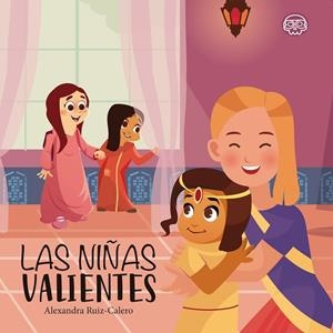 NIÑAS VALIENTES, LAS | 9788418383601 | RUIZ-CALERO CASTILLO, ALEXANDRA