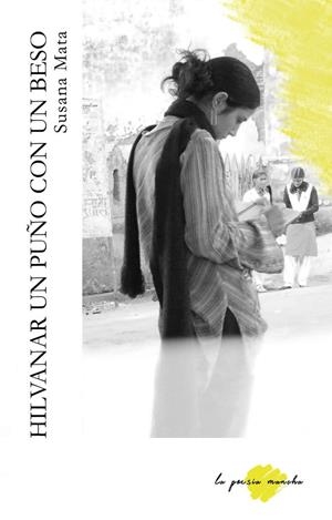 HILVANAR UN PUÑO CON UN BESO | 9788412405323 | MATA, SUSANA
