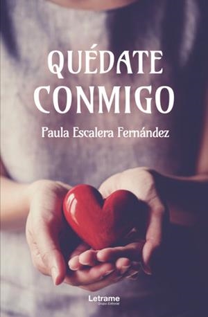 QUÉDATE CONMIGO | 9788413869391 | ESCALERA FERNÁNDEZ, PAULA