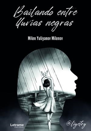 BAILANDO ENTRE LLUVIAS NEGRAS | 9788413866604 | YULIYANOV MILENOV, MILEN
