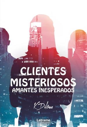 CLIENTES MISTERIOSOS, AMANTES INESPERADOS | 9788413865614 | DILANO, K.