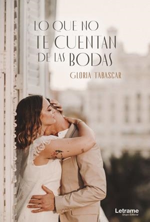 LO QUE NO TE CUENTAN DE LAS BODAS | 9788413868752 | TABASCAR, GLORIA