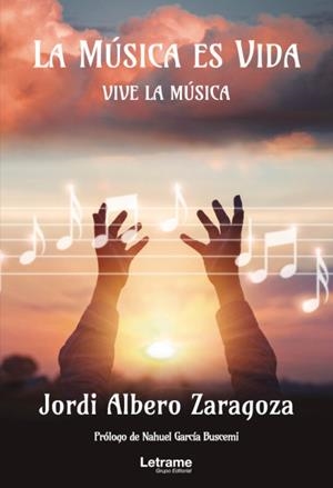 MÚSICA ES VIDA, LA | 9788413864082 | ALBERO ZARAGOZA, JORDI