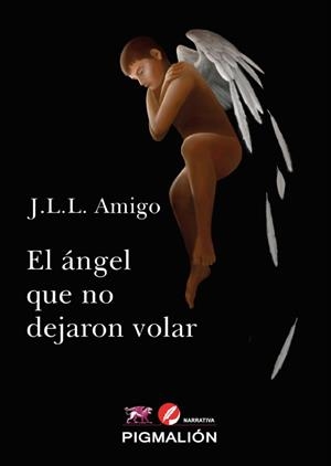 ÁNGEL QUE NO DEJARON VOLAR, EL | 9788418888106 | LÓPEZ AMIGO, JOSÉ LUIS