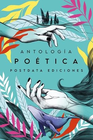 ANTOLOGIA POSTDATA EDICIONES | 9788418873218 | AUTORES