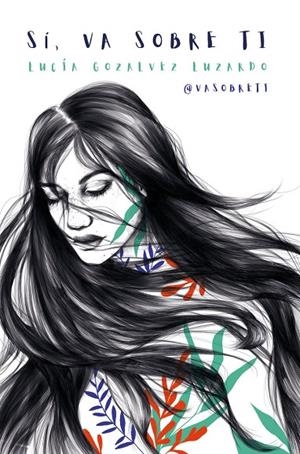 SÍ, VA SOBRE TI | 9788418873232 | GOZALVEZ LUZARDO, LUCÍA