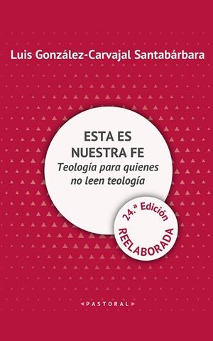 ESTA ES NUESTRA FE | 9788429330410 | GONZALEZ-CARVAJAL SANTABARBARA, LUIS