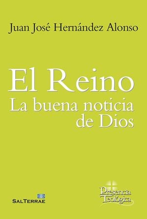 REINO, EL : LA BUENA NOTICIA DE DIOS | 9788429330380 | HERNANDEZ ALONSO, JUAN JOSE