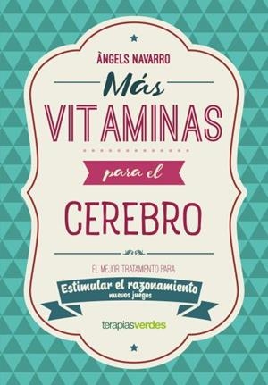 MÁS VITAMINAS PARA EL CEREBRO: RAZONAMIENTO | 9788416972869 | NAVARRO SIMON, ANGELS