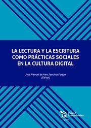 LECTURA Y LA ESCRITURA COMO PRÁCTICAS SOCIALES EN LA CULTURA DIGITAL, LA | 9788418614804