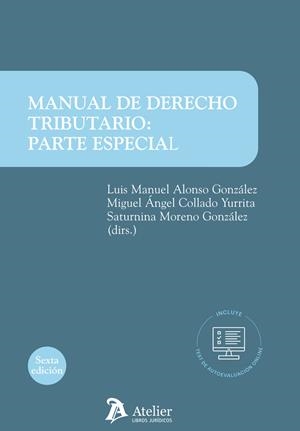 MANUAL DE DERECHO TRIBUTARIO. PARTE ESPECIAL (6 ED.)  | 9788418244551 | ALONSO GONZALEZ, LUIS MANUEL / COLLADO, MIGUEL ÁNGEL