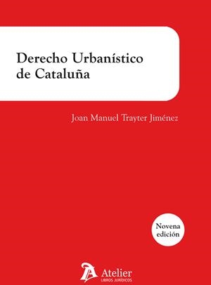 DERECHO URBANISTICO DE CATALUÑA ( 9 ED.) | 9788418244636 | TRAYTER JIMÉNEZ, JOAN MANUEL