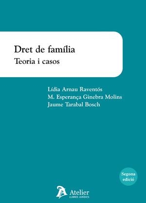 DRET DE FAMILIA. TEORIA I CASOS. (2 ED.) | 9788418244643 | ARNAU RAVENTOS, LIDIA / TARABAL, JAUME / GINEBRA, M. ESPERANZA