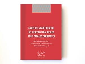 CASOS DE LA PARTE GENERAL DEL DERECHO PENAL HECHOS POR Y PARA LOS ESTUDIANTES | 9788418718212 | PUENTE RODRÍGUEZ, LEOPOLDO