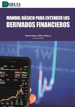 MANUAL BASICO PARA ENTENDER LOS DERIVADOS FINANCIEROS | 9788417526290 | OLIVER, MARIA DOLORES