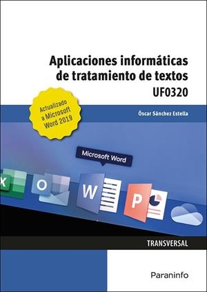 APLICACIONES INFORMÁTICAS DE TRATAMIENTO DE TEXTOS. MICROSOFT WORD 2019 | 9788413660646 | SÁNCHEZ ESTELLA, ÓSCAR