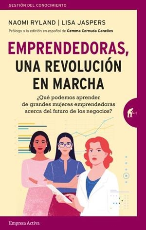 EMPRENDEDORAS, UNA REVOLUCIÓN EN MARCHA | 9788416997473 | RYLAND, NAOMI / JASPERS, LISA