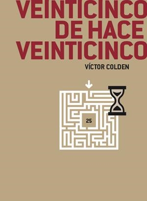 VEINTICINCO DE HACE VEINTICINCO | 9788412255119 | COLDEN, VÍCTOR