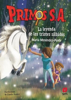 PRIMOS S. A. 07. LA LEYENDA DE LOS TRISTES SILBIDOS | 9788413189727 | MENÉNDEZ-PONTE, MARÍA