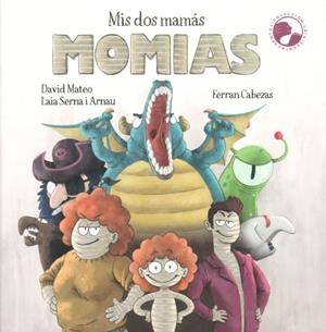 MIS DOS MAMÁS MOMIAS | 9788412408300 | MATEO, DAVID