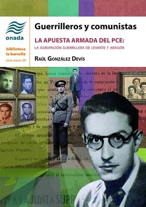 GUERRILLEROS Y COMUNISTAS | 9788418634444 | GONZÁLEZ DEVÍS, RAÜL