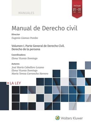 MANUAL DE DERECHO CIVIL. VOLUMEN I. PARTE GENERAL DE DERECHO CIVIL. DERECHO DE LA PERSONA | 9788418662645 | CARRANCHO HERRERO, M.ª TERESA / CABALLERO LOZANO, JOSÉ M.ª / VICENTE DOMINGO, ELENA