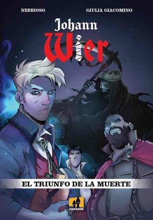 JOHANN WIER. EL TRIUNFO DE LA MUERTE  | 9788893363945 | NEBBIOSO MARTINI, ENRICO / GIACOMINO, FUIULIA